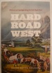 Hard Road West: History and Geology Along the Gold Rush Trail