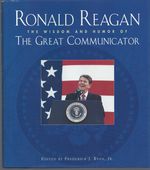 Ronald Reagan: the Wisdom and Humor of the Great Communicator (Signed By Nancy Reagan)