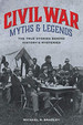 Civil War Myths and Legends: the True Stories Behind History's Mysteries (Myths and Mysteries Series)