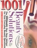 1001 Beauty Solutions the Ultimate One-Step Adviser for Your Everyday Beauty Problems