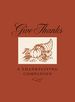 Give Thanks: a Thanksgiving Companion