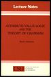 Attribute-Value Logic and the Theory of Grammar