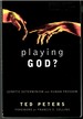 Playing God? Genetic Determinism and Human Freedom