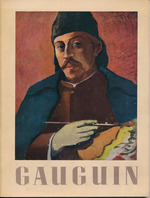 Gauguin: Paintings, Drawings, Prints, Sculpture