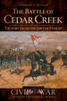 The Battle of Cedar Creek: Victory From the Jaws of Defeat (Civil War Series)