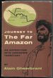 Journey to the Far Amazon: an Expedition Into Unknown Territory