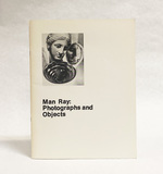 Man Ray, Photographs and Objects