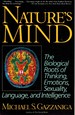 Nature's Mind Biological Roots of Thinking, Emotions, Sexuality, Language, and Intelligence