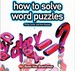 How to Solve Word Puzzles