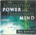 The Supernatural Power of a Transformed Mind [Unabridged Audiobook]