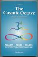 The Cosmic Octave: Origin of Harmony, Planets-Tones-Colors, the Power of Inherent Vibrations