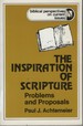 The Inspiration of Scripture Problems and Proposals