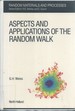 Aspects and Applications of the Random Walk (Random Materials and Processes)