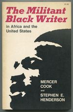 The Militant Black Writer in Africa and the United States