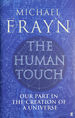 The Human Touch: Our Part in the Creation of a Universe