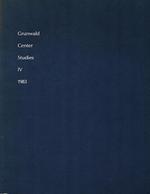 Early Twentieth Century German Prints in the Collection of the Grunwald Center for the Graphic Arts: Grunwald Center Studies IV 1983. (Catalogue of the Grunwald Center for the Graphic Arts Exhibition Held Nov. 29, 1983-Jan. 8, 1984 at Frederick S....
