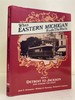 When Eastern Michigan Rode the Rails: Transit Across Michigan By Train, Interurban and Bus