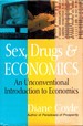 Sex, Drugs and Economics an Unconventional Introduction to Economics