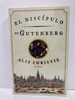 El Discpulo De Gutenberg