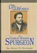 The Life and Works of Charles Haddon Spurgeon With Ploughman's Talks and Pictures[