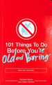 101 Things to Do Before You'Re Old &