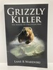 Grizzly Killer the Making of a Mountain Man