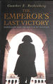 The Emperor's Last Victory: Napoleon and the Battle of Wagram (Cassell)