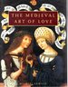 The Medieval Art of Love: Objects and Subjects of Love [Signed & Insc By Author]