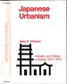 Japanese Urbanism: Industry and Politics in Kariya, 1872-1972