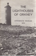The Lighthouses of Orkney: a Booklet Accompanying the Summer Exhibition at Stromness Museum