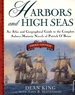 Harbors and High Seas: an Atlas and Geographical Guide to the Complete Aubrey-Maturin Novels of Patrick O'Brian