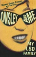 Owsley and Me: My Lsd Family