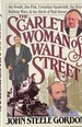 The Scarlet Woman of Wall Street Jay Gould, Jim Fisk, Cornelius Vanderbilt, and the Erie Railway Wars, and the Birth of Wall Street
