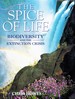 The Spice of Life Biodiversity and the Extinction Crisis