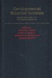 Developmental Behavior Genetics Neural, Biometrical, and Evolutionary Approaches