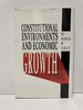 Constitutional Environments and Economic Growth