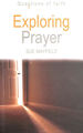 Exploring Prayer (Questions of Faith)