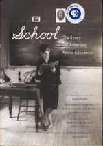 School: the Story of American Public Education