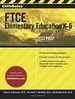Cliffsnotes Ftce Elementary Education K-6, 2nd Edition (Cliffsnotes Test Prep)