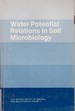 Water Potential Relations in Soil Microbiology: Proceedings of a Symposium Spons By Divs S1 & S3 of Soil Sci Soc of America