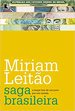 Saga Brasileira: a Longa Luta De Um Povo Por Sua Moeda: a Longa Luta De Um Povo Por Sua Moeda