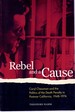 Rebel and a Cause Caryl Chessman and the Politics of the Death Penalty in Postwar California, 1948-1974
