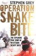 Operation Snakebite: the Explosive True Story of an Afghan Desert Siege