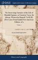 The Interesting Narrative of the Life of Olaudah Equiano, Or Gustavus Vassa, the African. Written By Himself. Vol I[-II]. [Five Lines From Isaiah] First American Edition. of 2; Volume 2