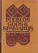 Pueblos, Gods and Spaniards