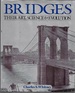 Bridges: Their Art, Science & Evolution