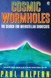 Cosmic Wormholes the Search for Interstellar Shortcuts