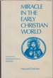 Miracle in the Early Christian World: a Study in Sociohistoric Method