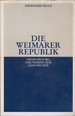 Die Weimarer Republik (Oldenbourg Grundriss Der Geschichte) (German Edition)