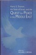 Harry S. Truman, the State of Israel, and the Quest for Peace in the Middle East